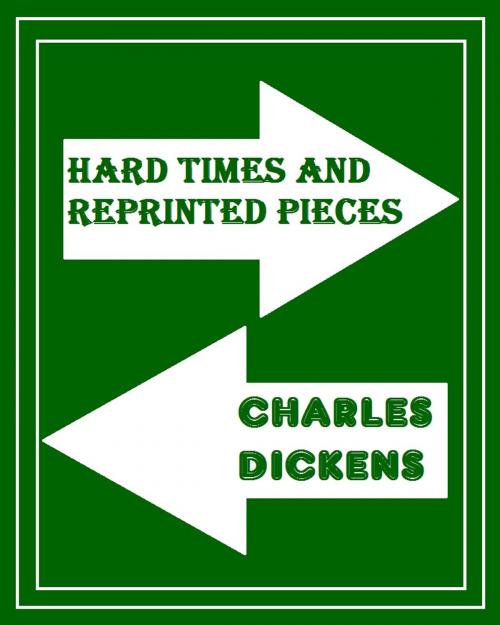 Cover of the book Hard Times and Reprinted Pieces by Charles Dickens, Variety Books