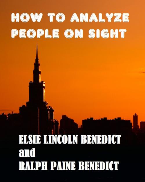 Cover of the book How to Analyze People on Sight by Elsie Lincln Benedict, Ralph Paine Benedict, Variety Books