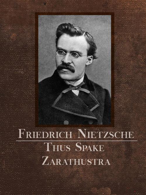 Cover of the book Thus Spake Zarathustra by Friedrich Nietzsche, Media Galaxy