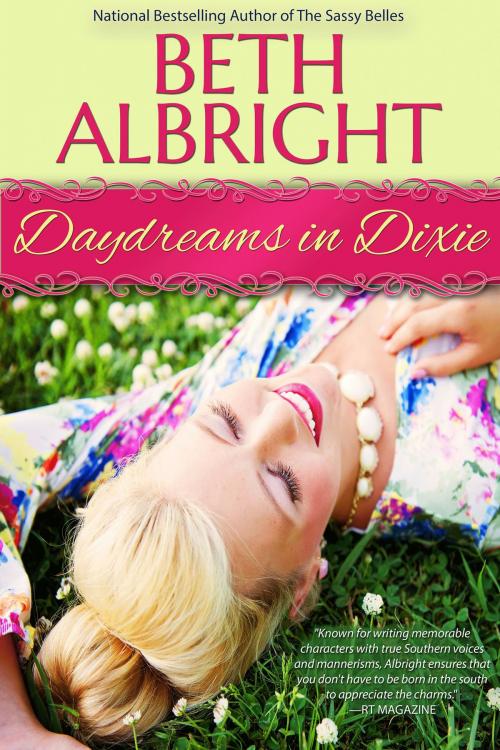 Cover of the book Daydreams In Dixie by Beth Albright, Magnolia Press