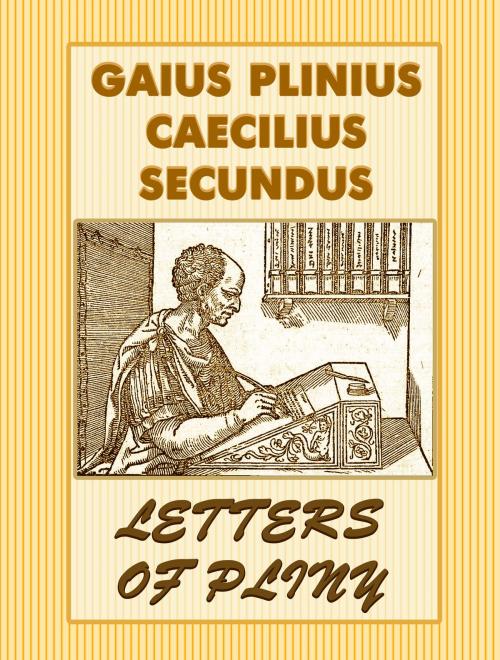 Cover of the book Letters of Pliny by Gaius Plinius Caecilius Secundus, Media Galaxy