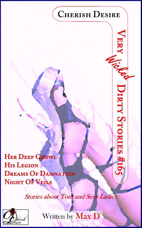 Cover of the book Very Wicked Dirty Stories #165 by Max D, Cherish Desire