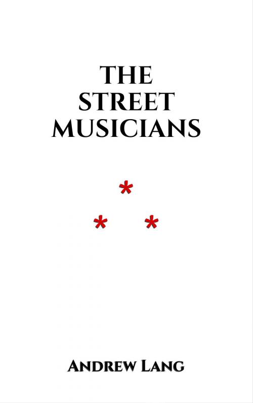 Cover of the book The Street Musicians by Andrew Lang, Edition du Phoenix d'Or
