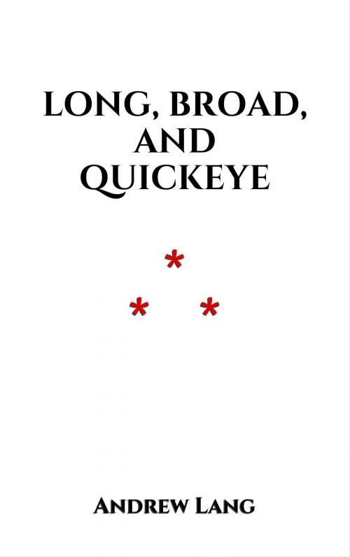 Cover of the book Long, Broad, and Quickeye by Andrew Lang, Edition du Phoenix d'Or