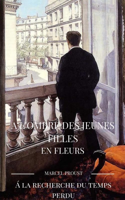 Cover of the book A L'OMBRE DES JEUNES FILLES EN FLEURS by MARCEL PROUST, guido montelupo