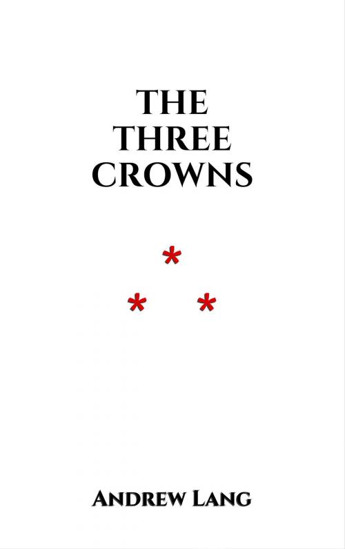 Cover of the book The Three Crowns by Andrew Lang, Edition du Phoenix d'Or