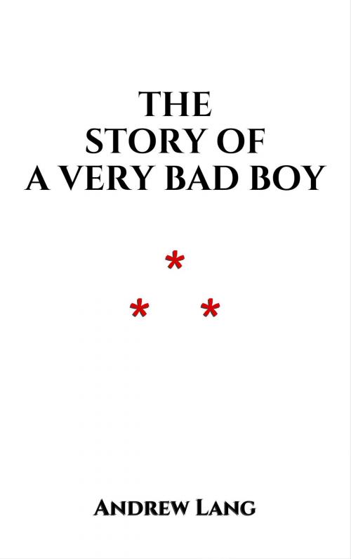 Cover of the book The Story of a Very Bad Boy by Andrew Lang, Edition du Phoenix d'Or