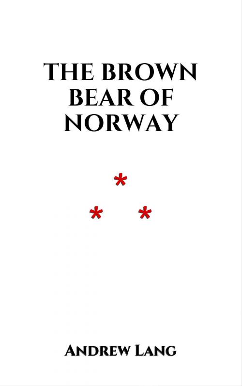 Cover of the book The Brown Bear of Norway by Andrew Lang, Edition du Phoenix d'Or