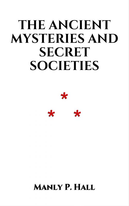 Cover of the book The Ancient Mysteries and Secret Societies by Manly P. Hall, Edition du Phoenix d'Or