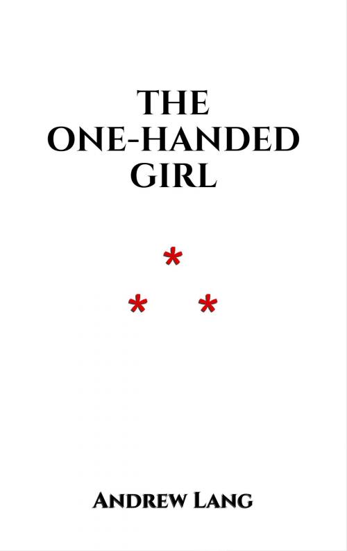 Cover of the book The One-Handed Girl by Andrew Lang, Edition du Phoenix d'Or