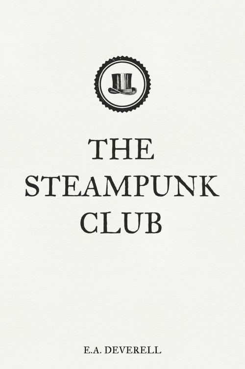 Cover of the book The Steampunk Club by Eva Deverell, Eva Deverell
