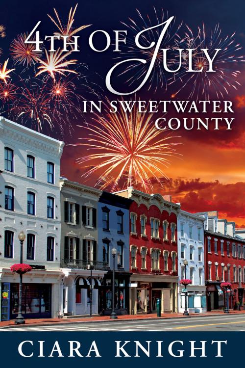 Cover of the book 4th of July in Sweetwater County by Ciara Knight, Defy the Dark Publishing LLC