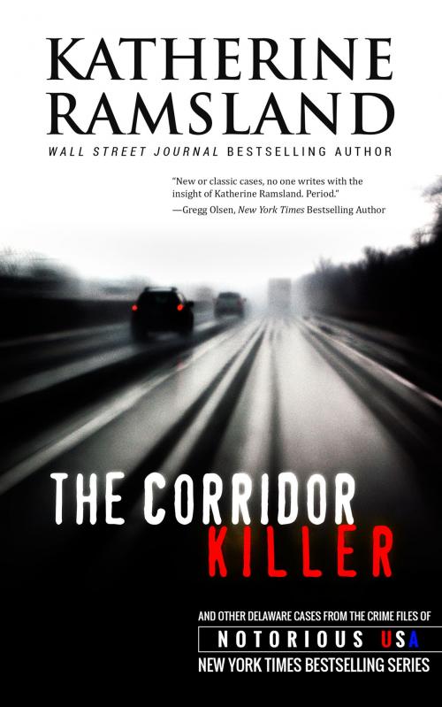 Cover of the book The Corridor Killer by Katherine Ramsland, Notorious USA