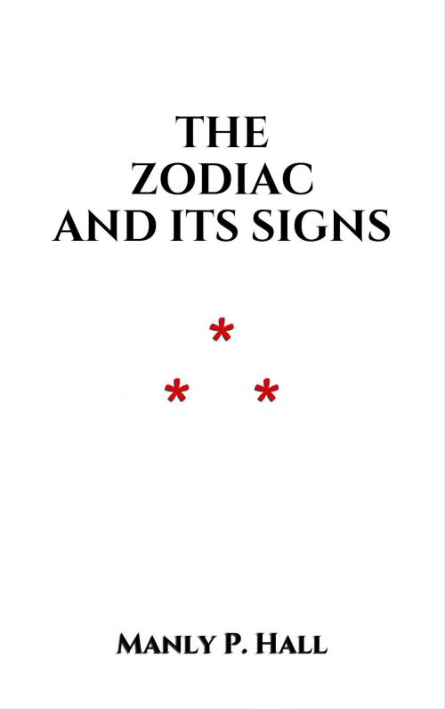Cover of the book The Zodiac and Its Signs by Manly P. Hall, Edition du Phoenix d'Or