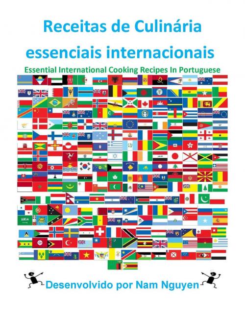 Cover of the book Receitas de Culinária essenciais internacionais by Nam Nguyen, Nam Nguyen