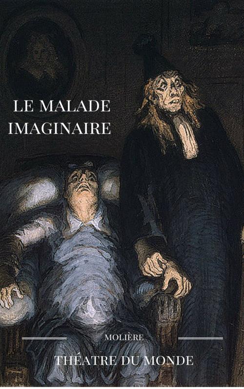Cover of the book LE MALADE IMAGINAIRE by Molière, guido montelupo