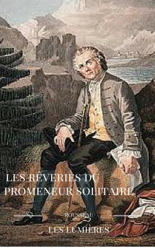 Cover of the book Les rêveries du promeneur solitaire by Rousseau, guido montelupo
