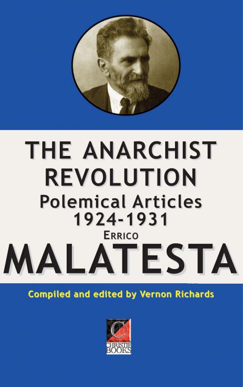 Cover of the book THE ANARCHIST REVOLUTION by Errico Malatesta, ChristieBooks