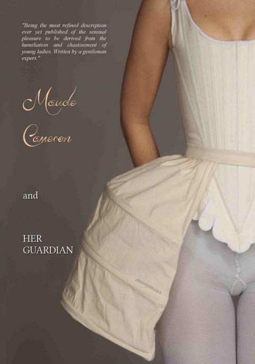 Cover of the book Maude Cameron and Her Guardian by Anonymous, Locus Elm Press (editor), Locus Elm Press
