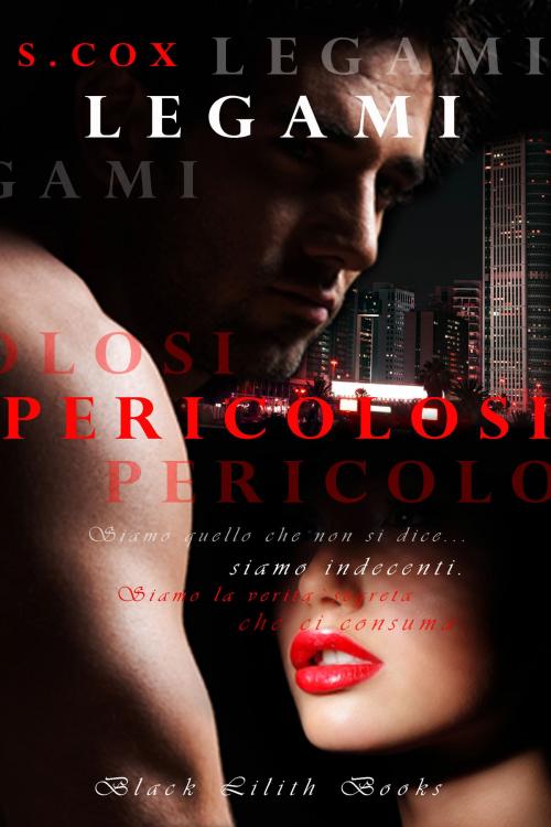 Cover of the book Legami Pericolosi Vol.1 by Samantha Cox, Black Lilith Books