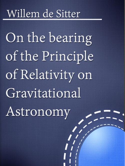 Cover of the book On the bearing of the Principle of Relativity on Gravitational Astronomy by Willem de Sitter, Media Galaxy