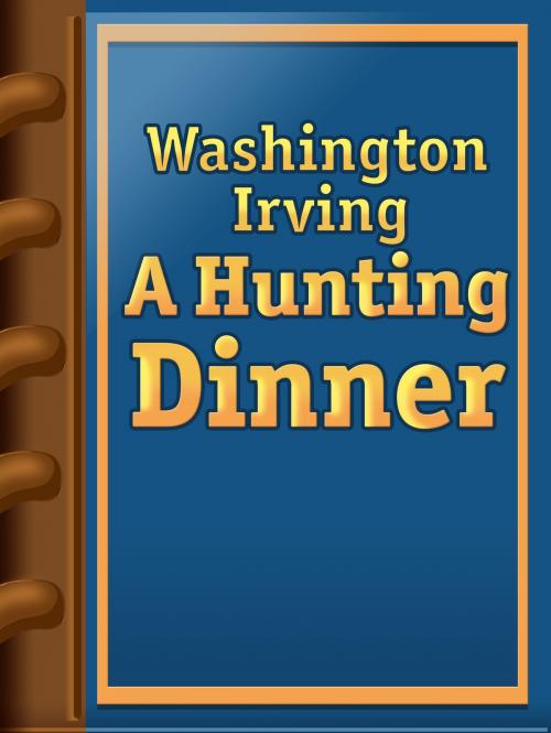 Cover of the book A Hunting Dinner by Washington Irving, Media Galaxy