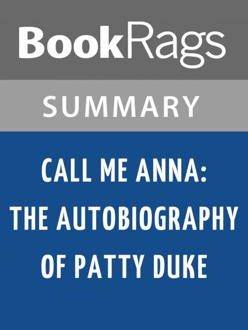 Cover of the book Call Me Anna: The Autobiography of Patty Duke by Patty Duke Summary & Study Guide by BookRags, BookRags