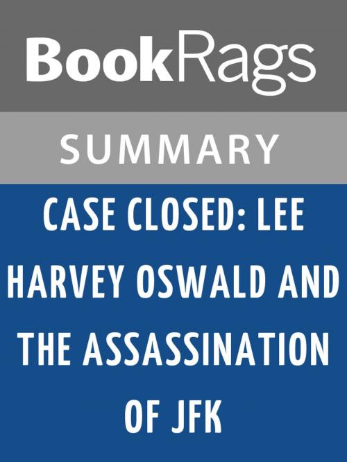Cover of the book Case Closed: Lee Harvey Oswald and the Assassination of JFK by Gerald Posner Summary & Study Guide by BookRags, BookRags