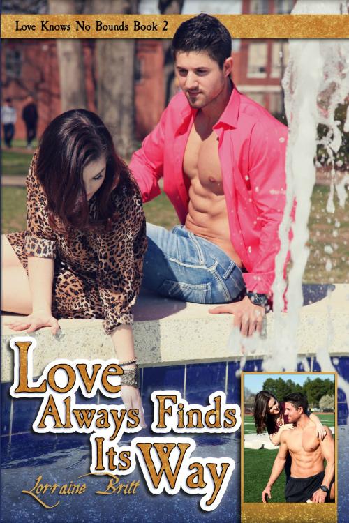 Cover of the book Love Always Finds Its Way by Lorraine Britt, Lorraine Britt