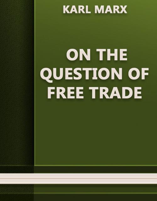 Cover of the book On the Question of Free Trade by Karl Marx, Media Galaxy
