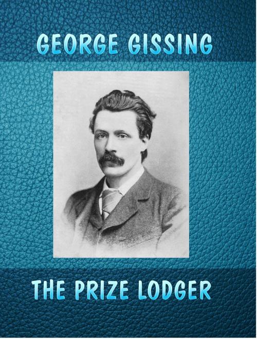 Cover of the book The Prize Lodger by George Gissing, Media Galaxy