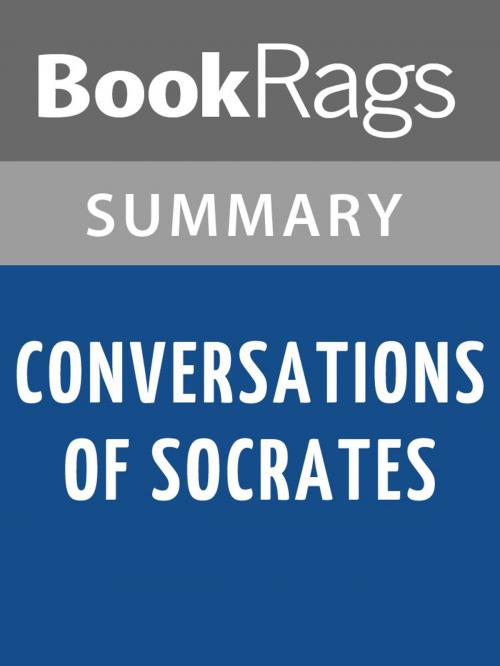 Cover of the book Conversations of Socrates by Xenophon Summary & Study Guide by BookRags, BookRags