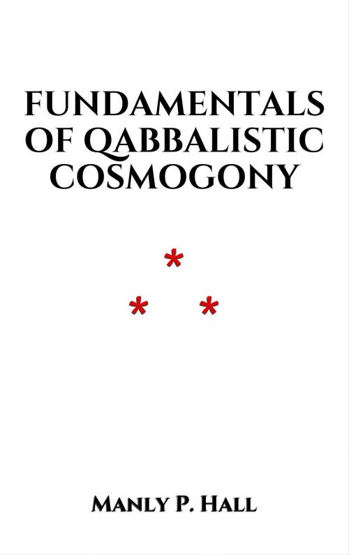 Cover of the book Fundamentals of Qabbalistic Cosmogony by Manly P. Hall, Edition du Phoenix d'Or
