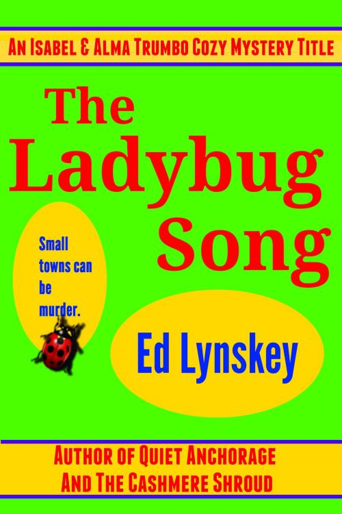 Cover of the book The Ladybug Song by Ed Lynskey, ECL Press