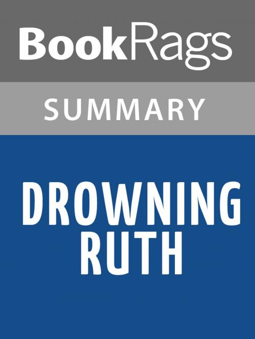 Cover of the book Drowning Ruth by Christina Schwarz Summary & Study Guide by BookRags, BookRags