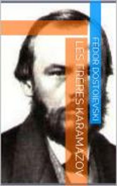 Cover of the book Les Frères Karamazov by Fédor Dostoïevski, soussoune