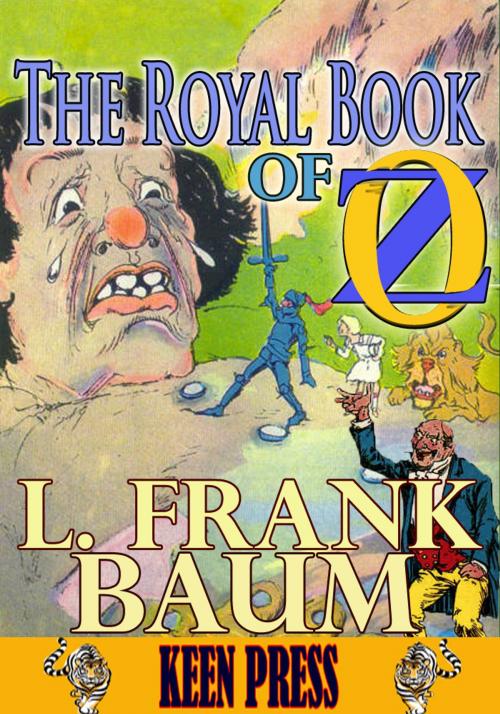 Cover of the book THE ROYAL BOOK OF OZ: Timeless Children Novel by L. Frank Baum, Keen Press