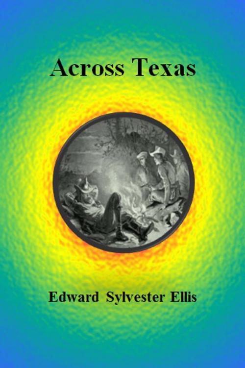 Cover of the book Across Texas by Edward Sylvester Ellis, cbook6556
