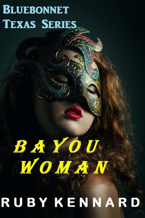 Cover of the book Bayou Woman by Ruby Kennard, Ruby Kennard