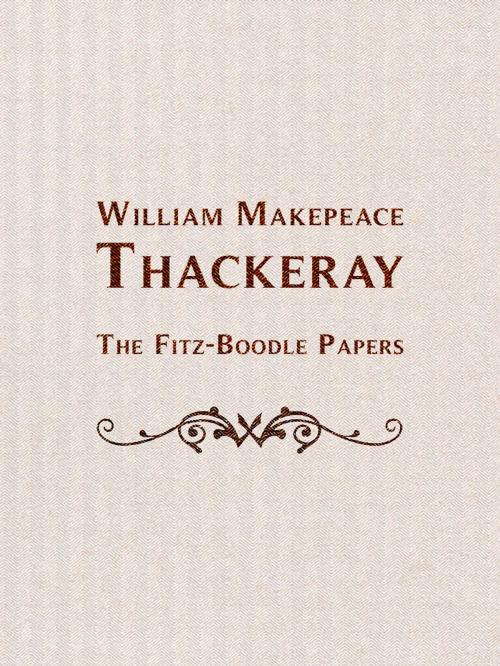 Cover of the book The Fitz-Boodle Papers by William Makepeace Thackeray, Media Galaxy