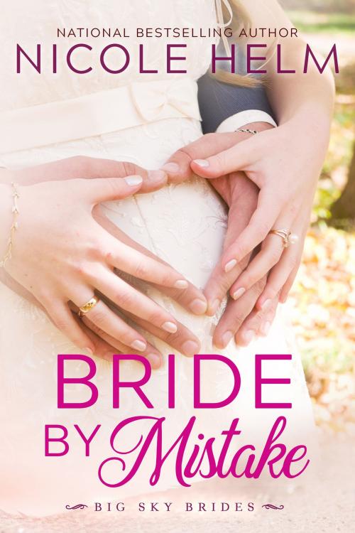 Cover of the book Bride by Mistake by Nicole Helm, Tule Publishing Group, LLC