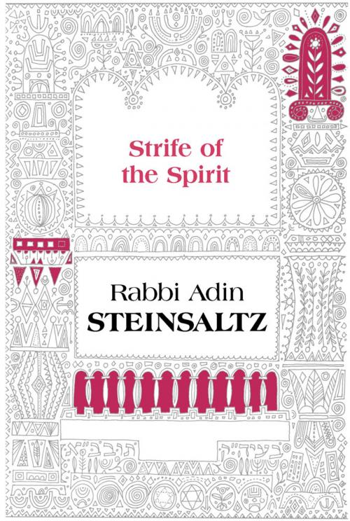 Cover of the book The Strife of the Spirit by Steinsaltz, Rabbi Adin Even-Israel, The Toby Press, LLC