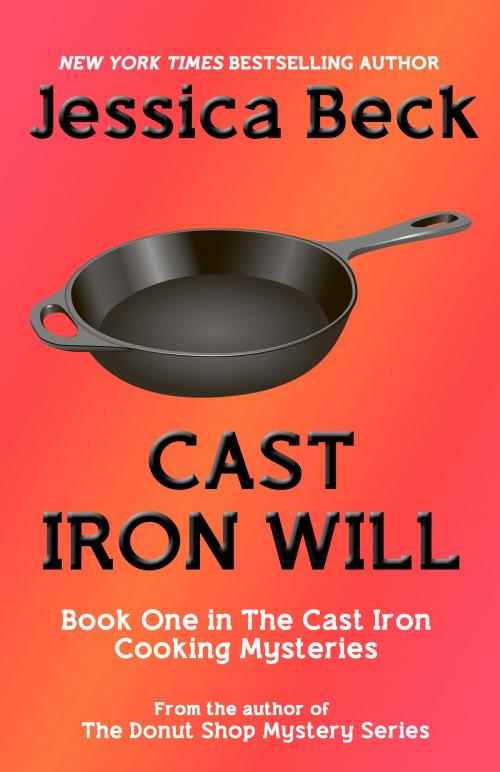 Cover of the book Cast Iron Will by Jessica Beck, Cozy Publishing