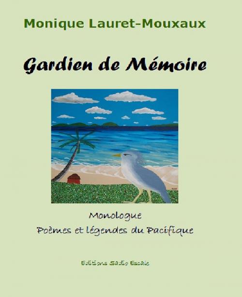 Cover of the book Gardien de Mémoire by Monique LAURET-MOUXAUX, Editions Sadio Escale