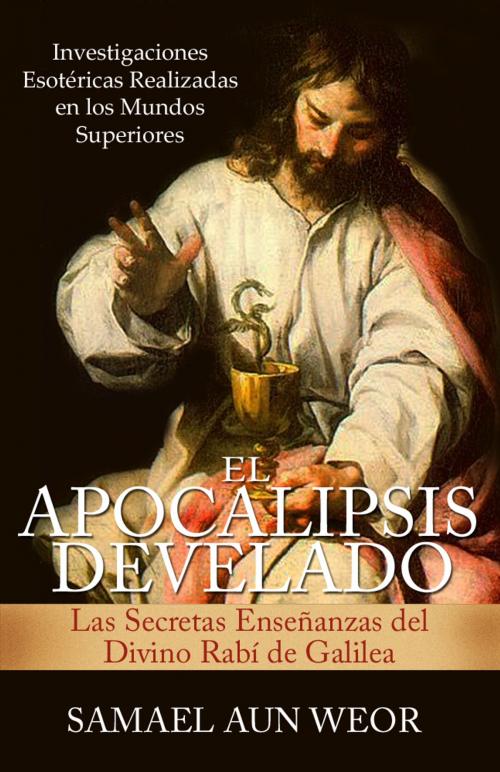 Cover of the book EL APOCALIPSIS DEVELADO by Samael Aun Weor, Publicaciones LDS