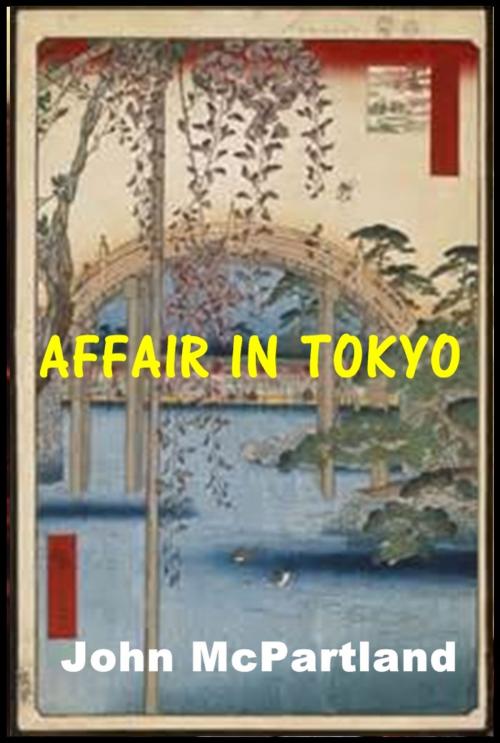 Cover of the book Affair in Tokyo by John McPartland, Green Bird Press