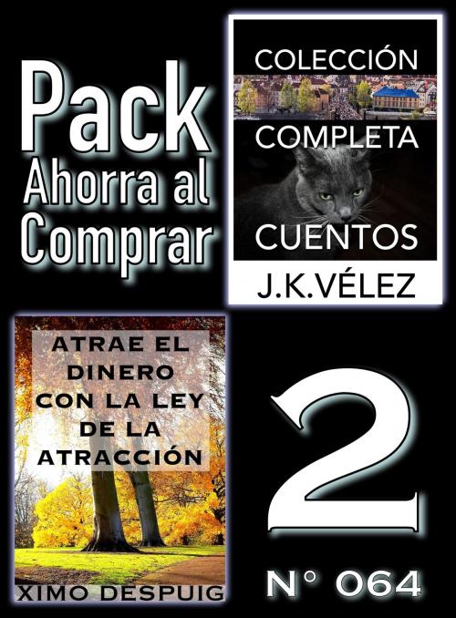 Cover of the book Pack Ahorra al Comprar 2 (Nº 064) by Ximo Despuig, J. K. Vélez, Nuevos Autores