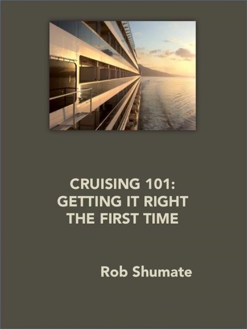 Cover of the book CRUISING 101 by Rob Shumate, Rob Shumate