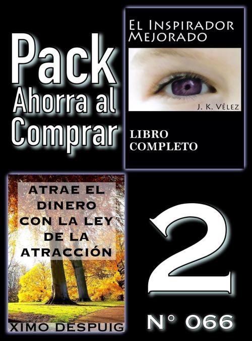 Cover of the book Pack Ahorra al Comprar 2 (Nº 066) by Ximo Despuig, J. K. Vélez, Nuevos Autores