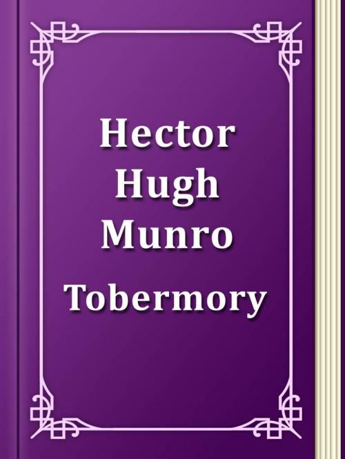 Cover of the book Tobermory by Hector Hugh Munro, Media Galaxy